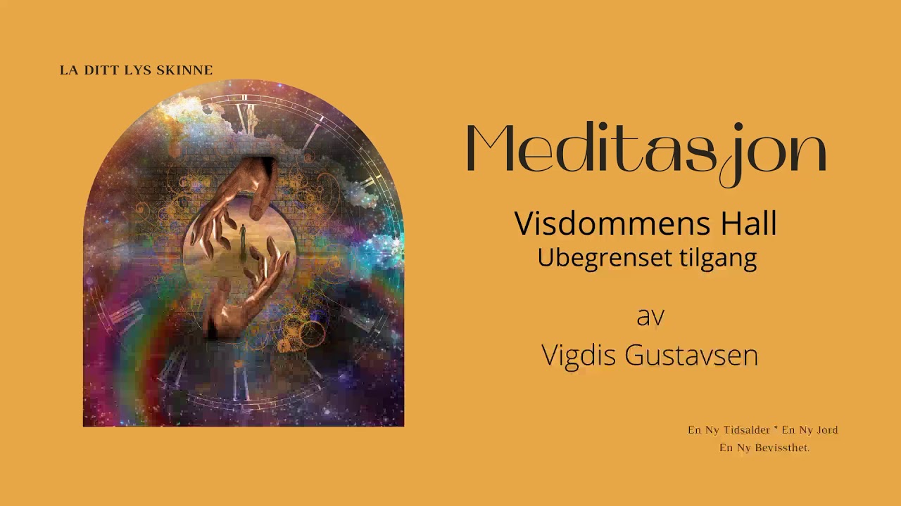 Meditasjon 28 * Visdommens Hall - Ubegrenset tilgang