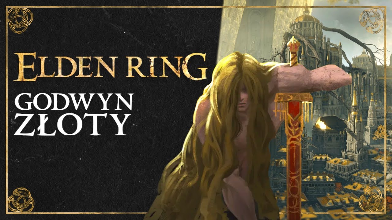 Godwyn Złoty - historia p&oacute;łboga, kult smok&oacute;w i żałoba Miquelli (Elden Ring LORE PL)