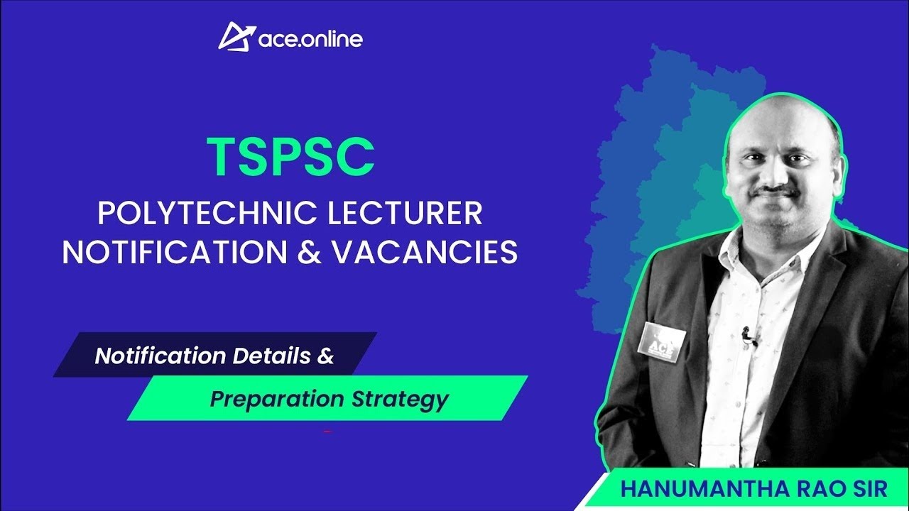 TSPSC - Polytechnic Lecturer Notification & Vacancies |  Preparation Strategy | Hanumantha Rao Sir