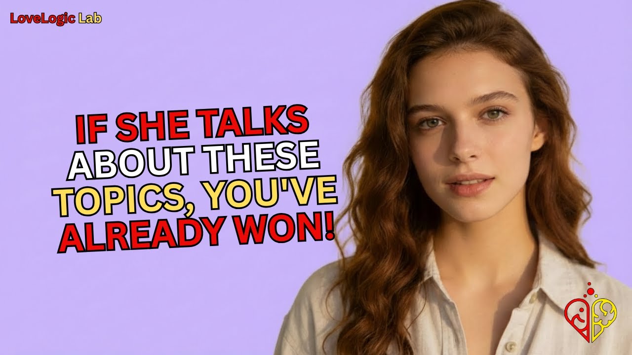 If She Talks About These Topics, You've Already Won! (Watch Before Its Too Late) | Female Psychology