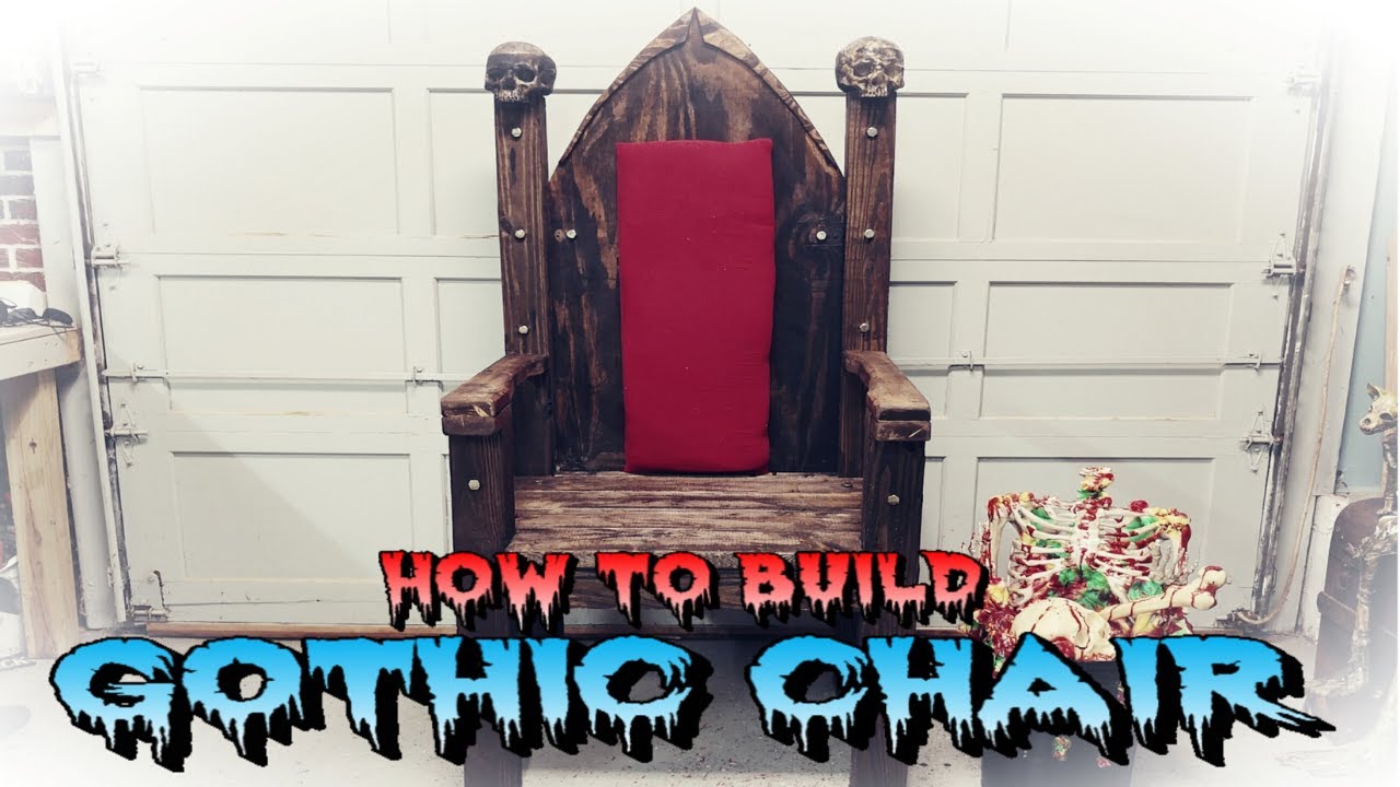 HOW TO BUILD A GOTHIC CHAIR