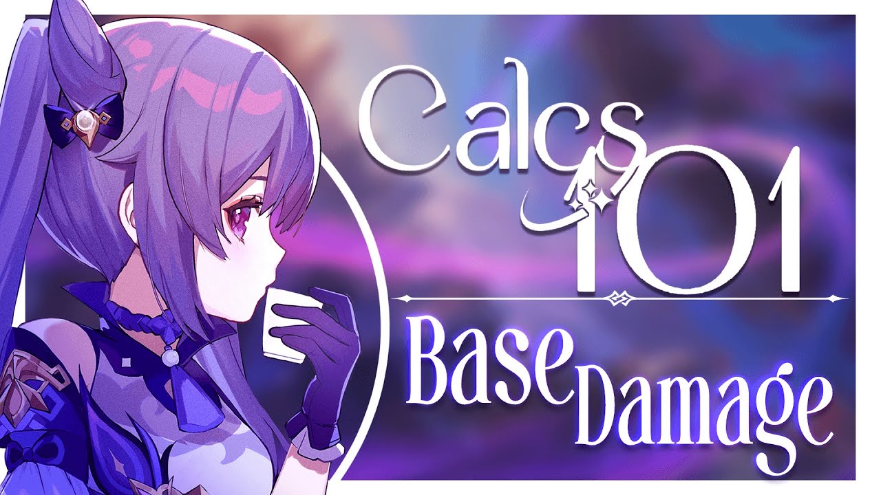 Calcs 101 - Episode 2: Base Damage
