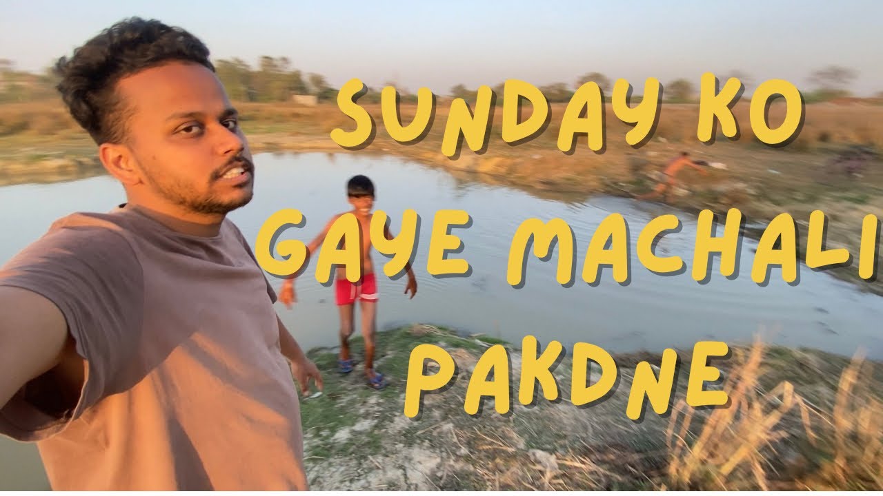 Ravivaar Ko Gaye Machhli Pakadne | Full Masti 😎🎣