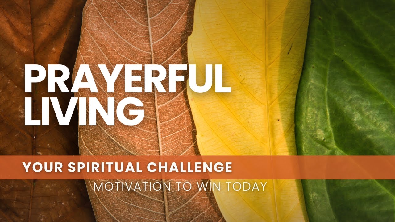 Prayerful Living - Win Today