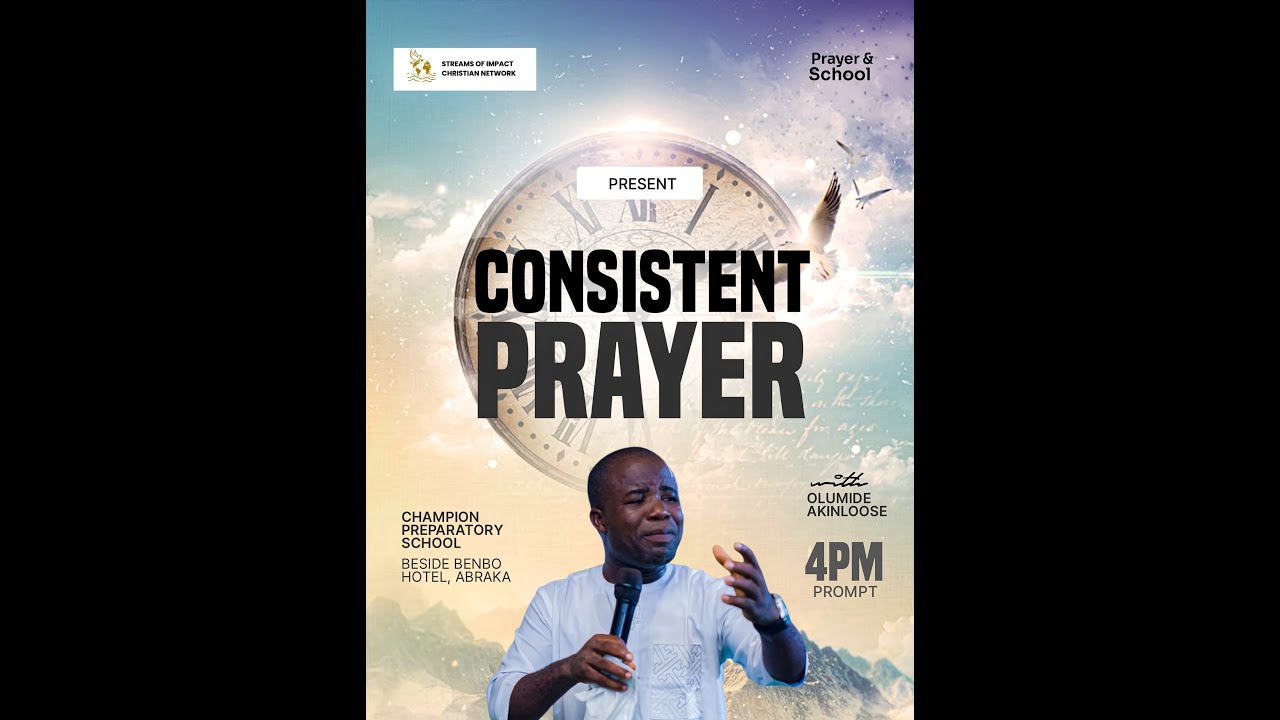 TUESDAY MEETING II PRAYER AND SCHOOL II  CONSISTENT PRAYER  II STREAMS OF IMPACT