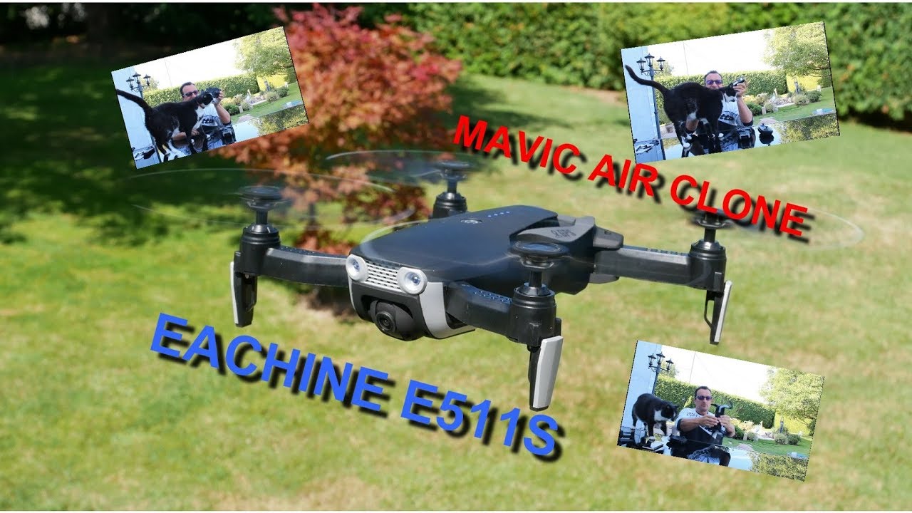 EACHINE E511 S BRUSHED MAVIC AIR CLONE ,REVUE AVEC CHAT ,TEST ,BANGGOOD DRONE