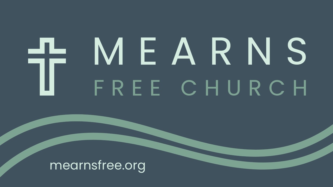 Mearns Free Church - Sunday Service - 1st March 2026