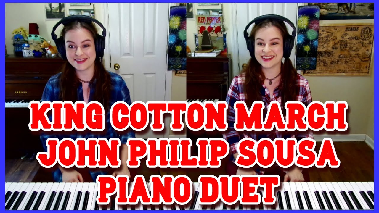 King Cotton March Piano Duet Four Hands | John Philip Sousa Cover