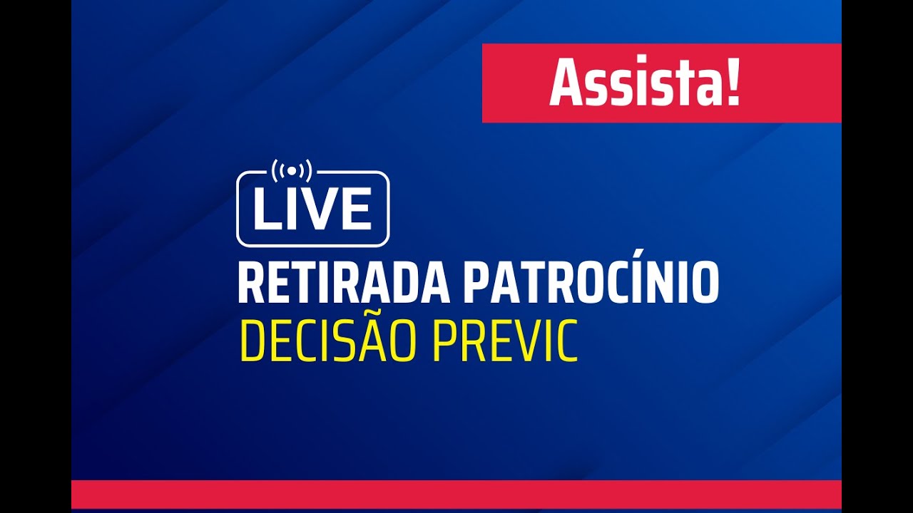 Live - Retirada de Patrocinio: Decisão Previc