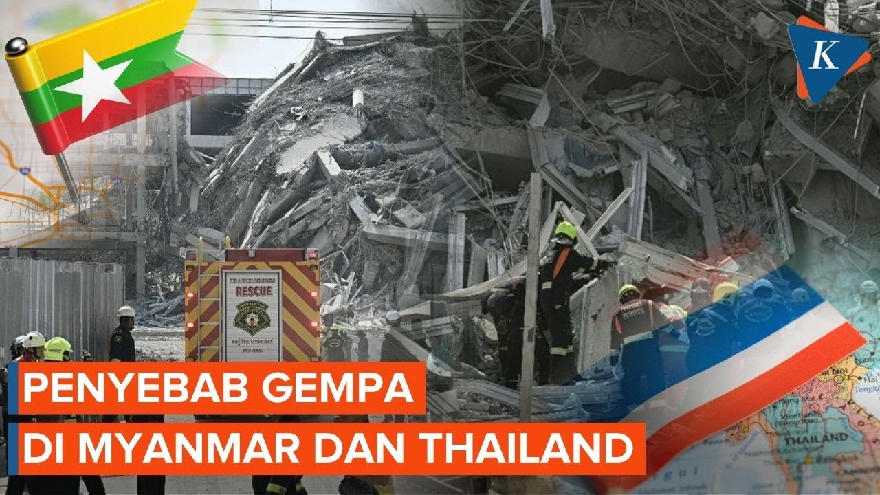 Penyebab Gempa di Myanmar dan Thailand, Bisa Berdampak ke Indonesia?
