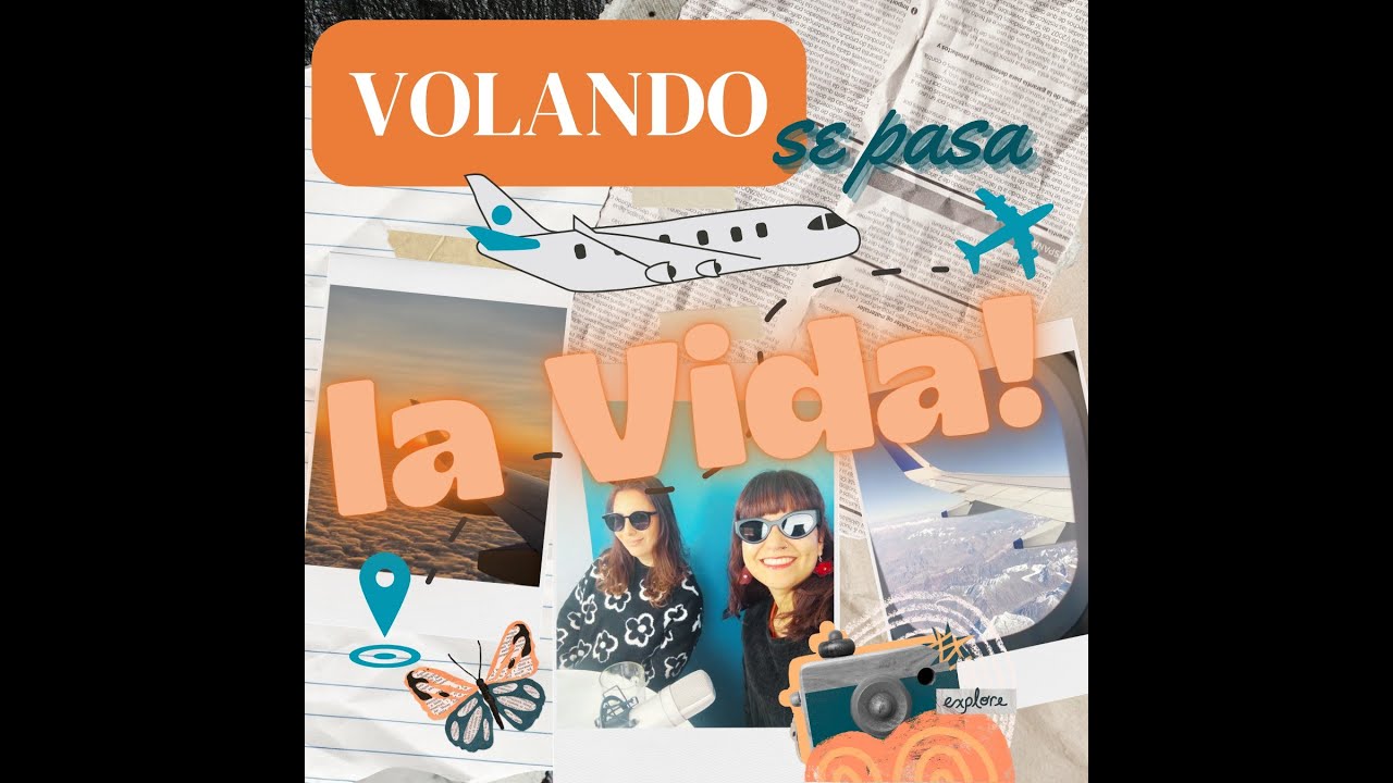 Volando se pasa la vida | T2 | Verano de Película!