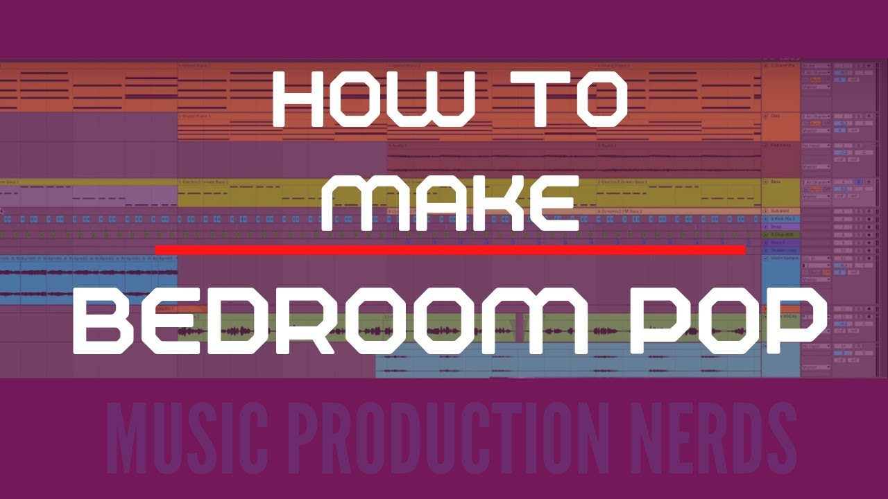 HOW TO MAKE BEDROOM POP | The Fundamentals [Ableton Live Tutorial]