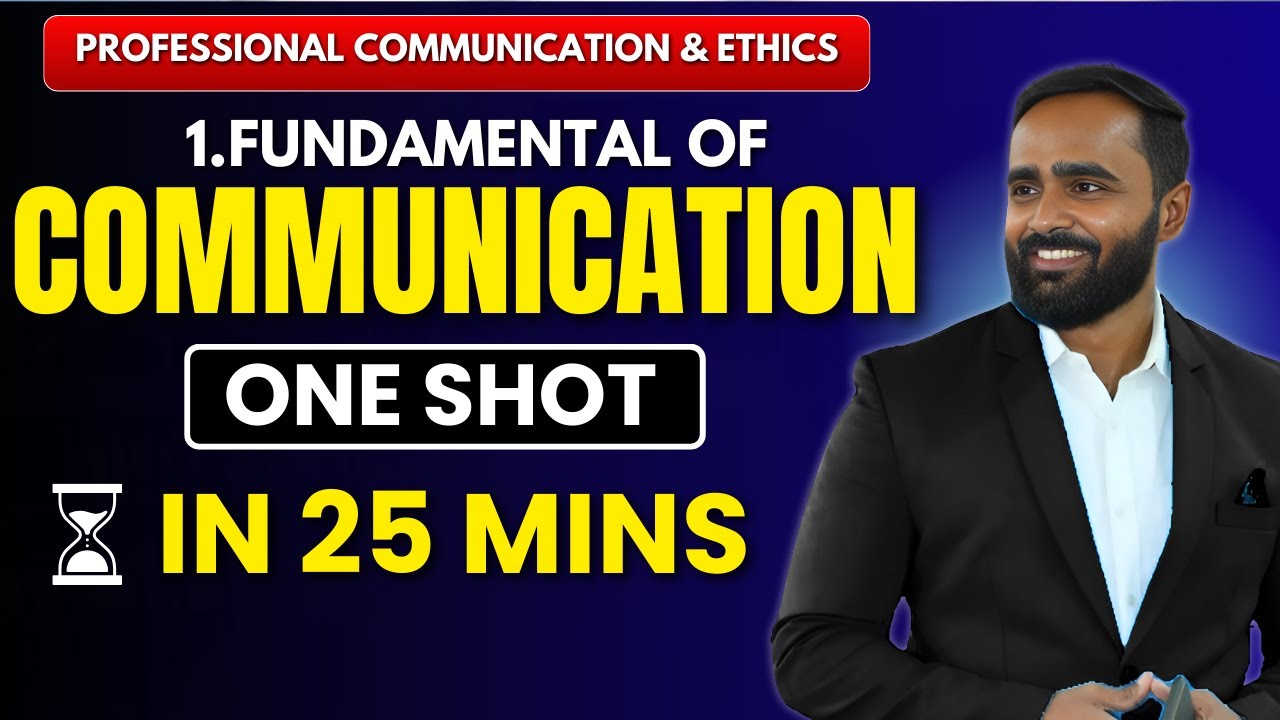 1.FUNDAMENTALS OF COMMUNICATION|PROFESSIONAL COMMUNICATION AND ETHICS|ONE SHOT|PRADEEP GIRI SIR