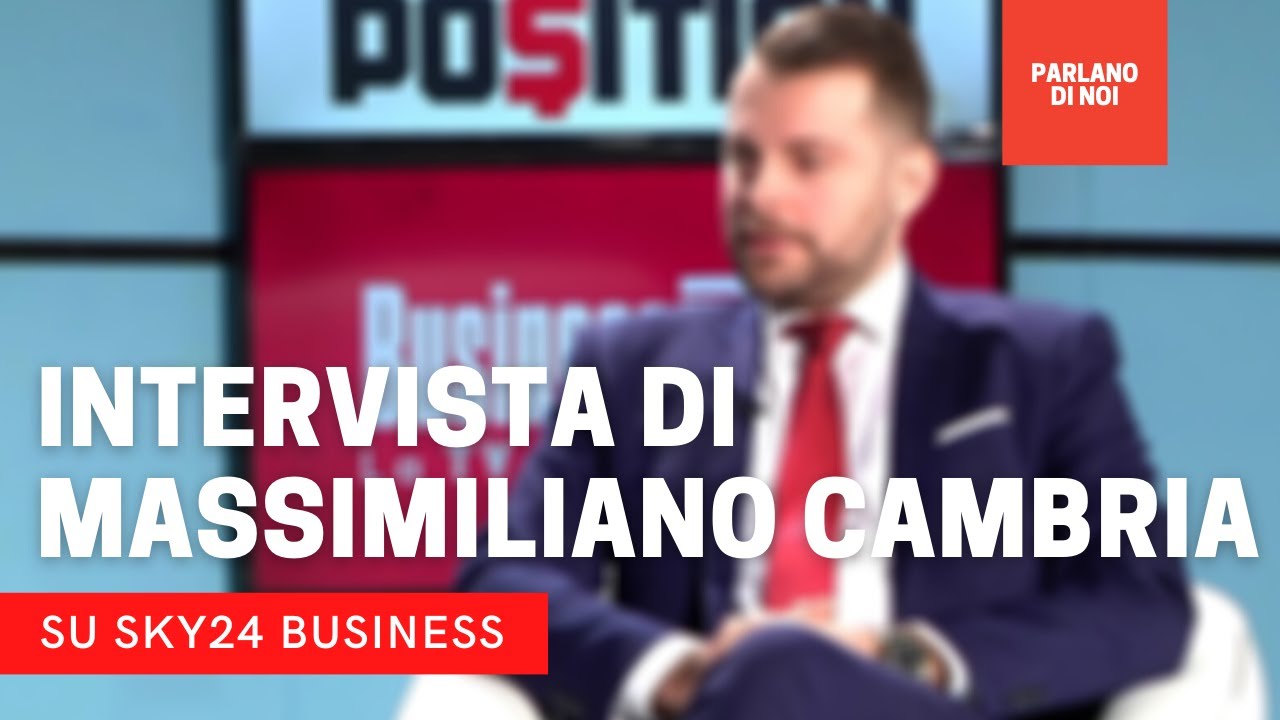 Intervista di Massimiliano Cambria su Sky24 Business