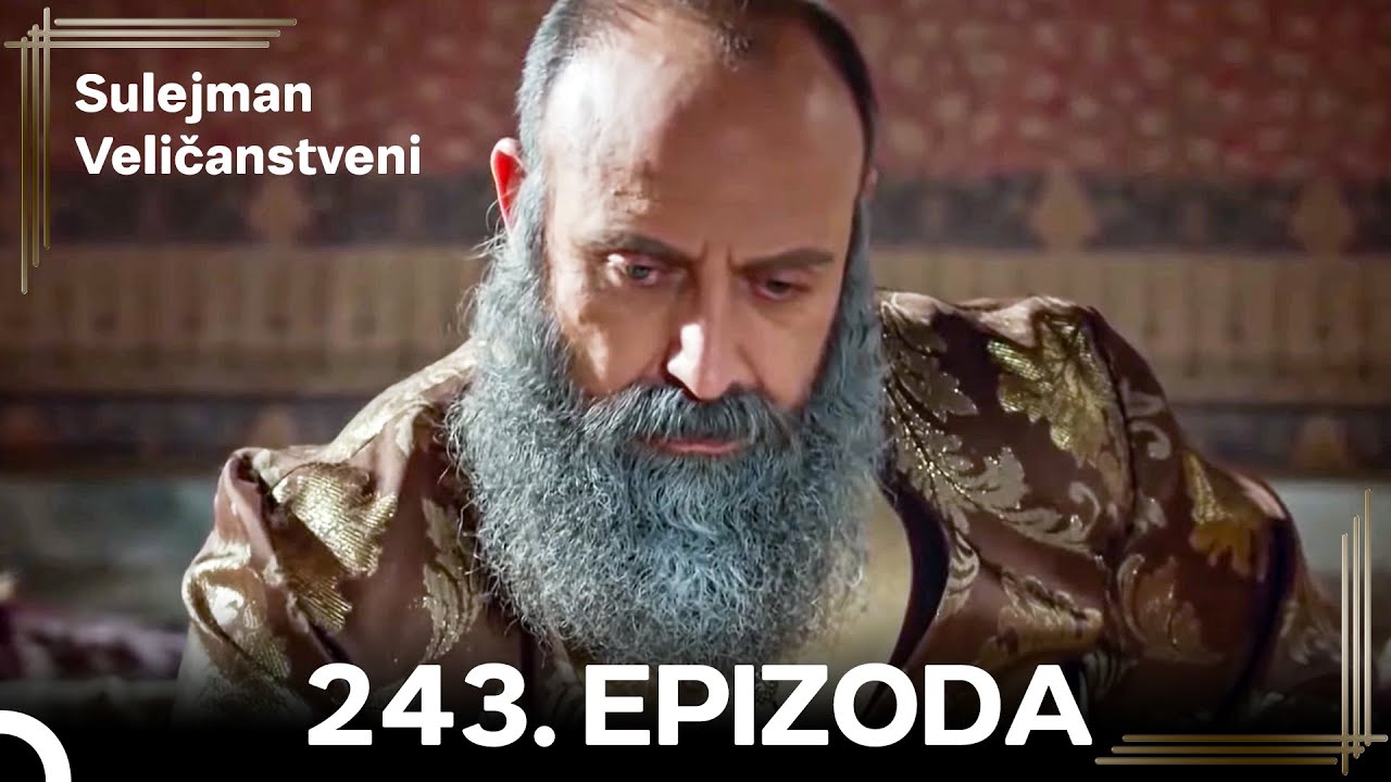 Sulejman Veličanstveni Epizoda 243 Kratka Verzija (HD)