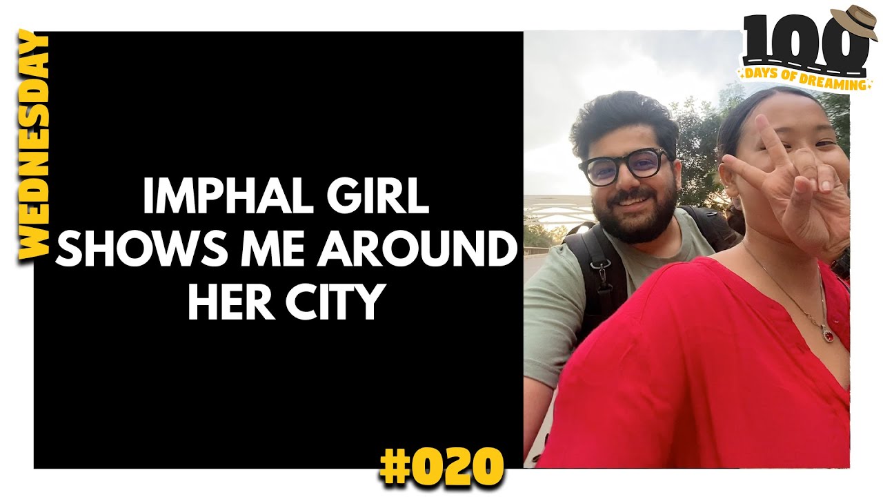 #020 Imphal Girl shows me around her city (Manipur)🙈 #0100DaysofDreaming | Monkey Magic  #shorts