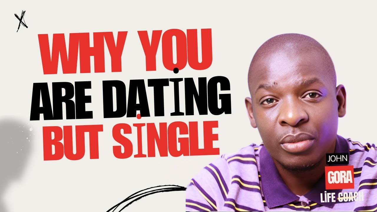 The reasons many men are single while being in active relationships | John Gora