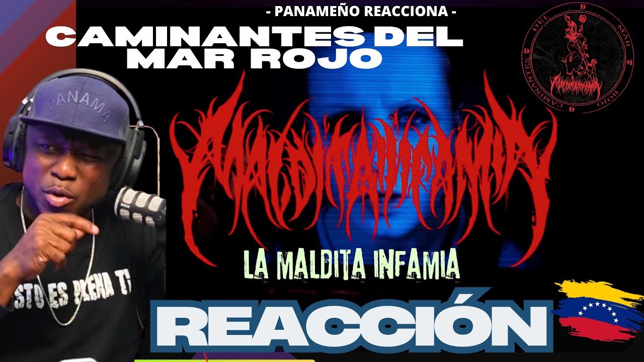 La Maldita Infamia - CAMINANTES DEL MAR ROJO  |PANAMEÑO REACCIONA|