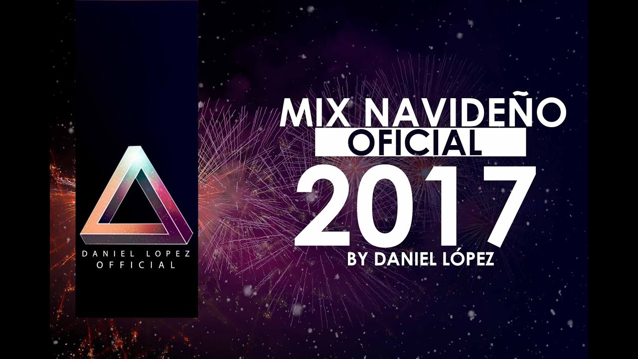 Mix Navide&ntilde;o 2017 - 2018 - OFICIAL - Musica de Navidad 2017 - Mix Navide&ntilde;o Bailable 2017