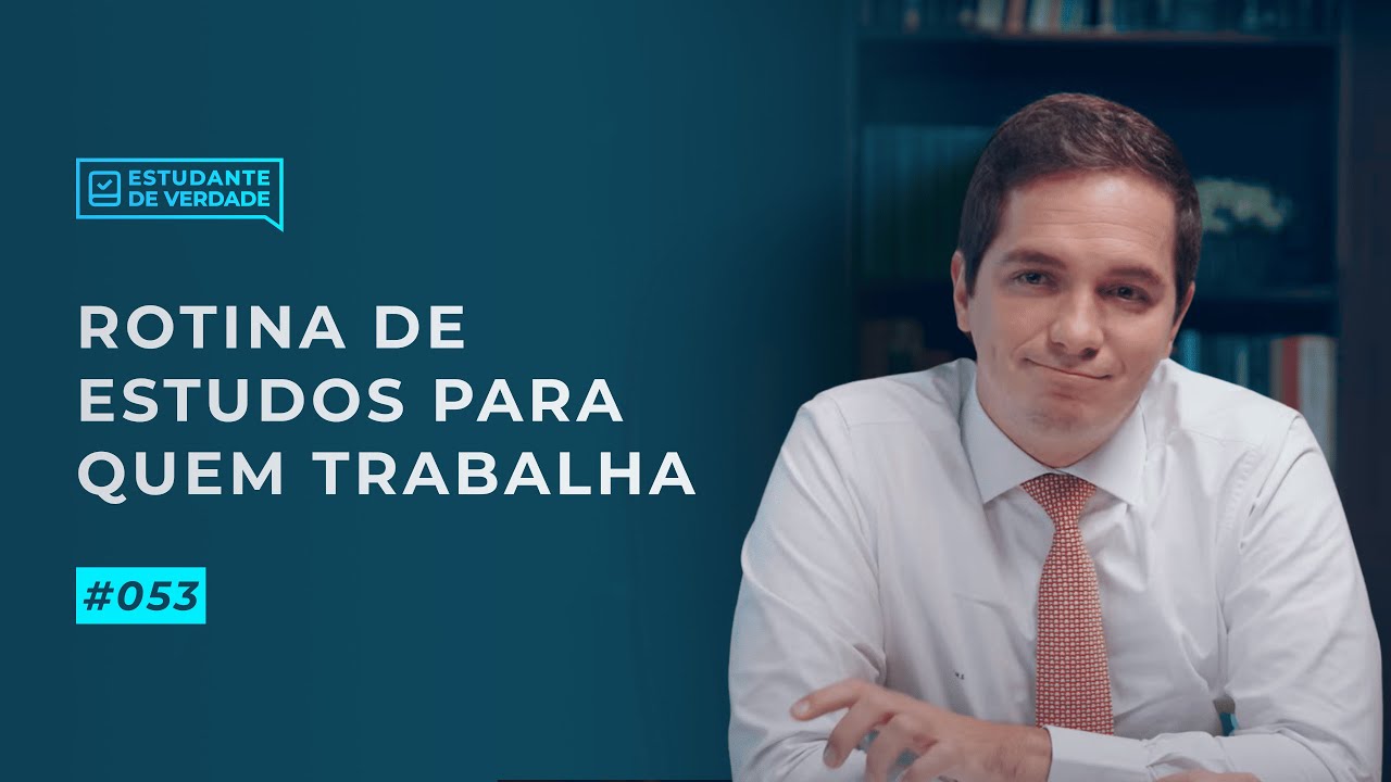 Aula #053 - Como conciliar estudo para concurso e rotina de trabalho