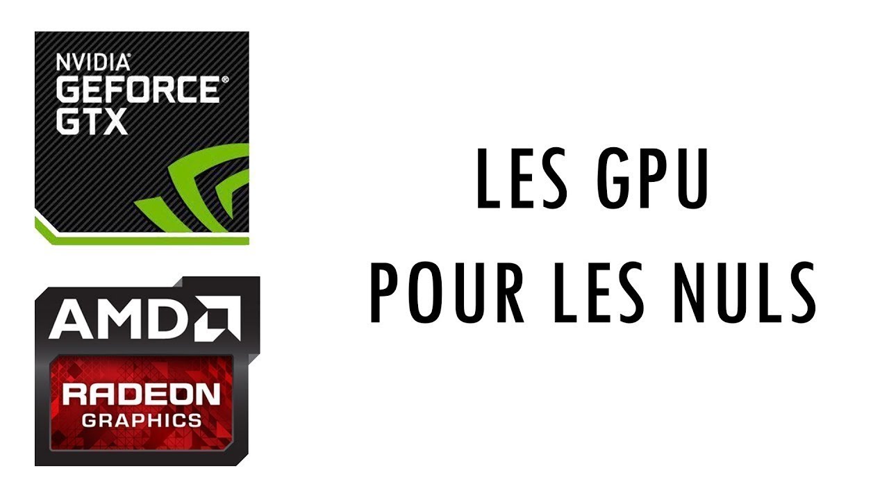 LES GPU POUR LES NULS