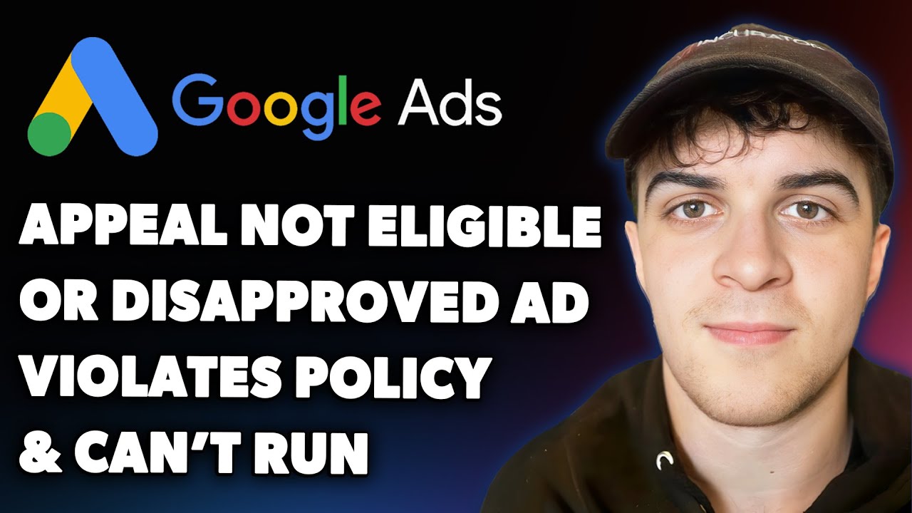 How to Appeal G Ads Not Eligible or Disapproved Ad Violates Policy and Can&rsquo;t Run (Full 2025 Guide)