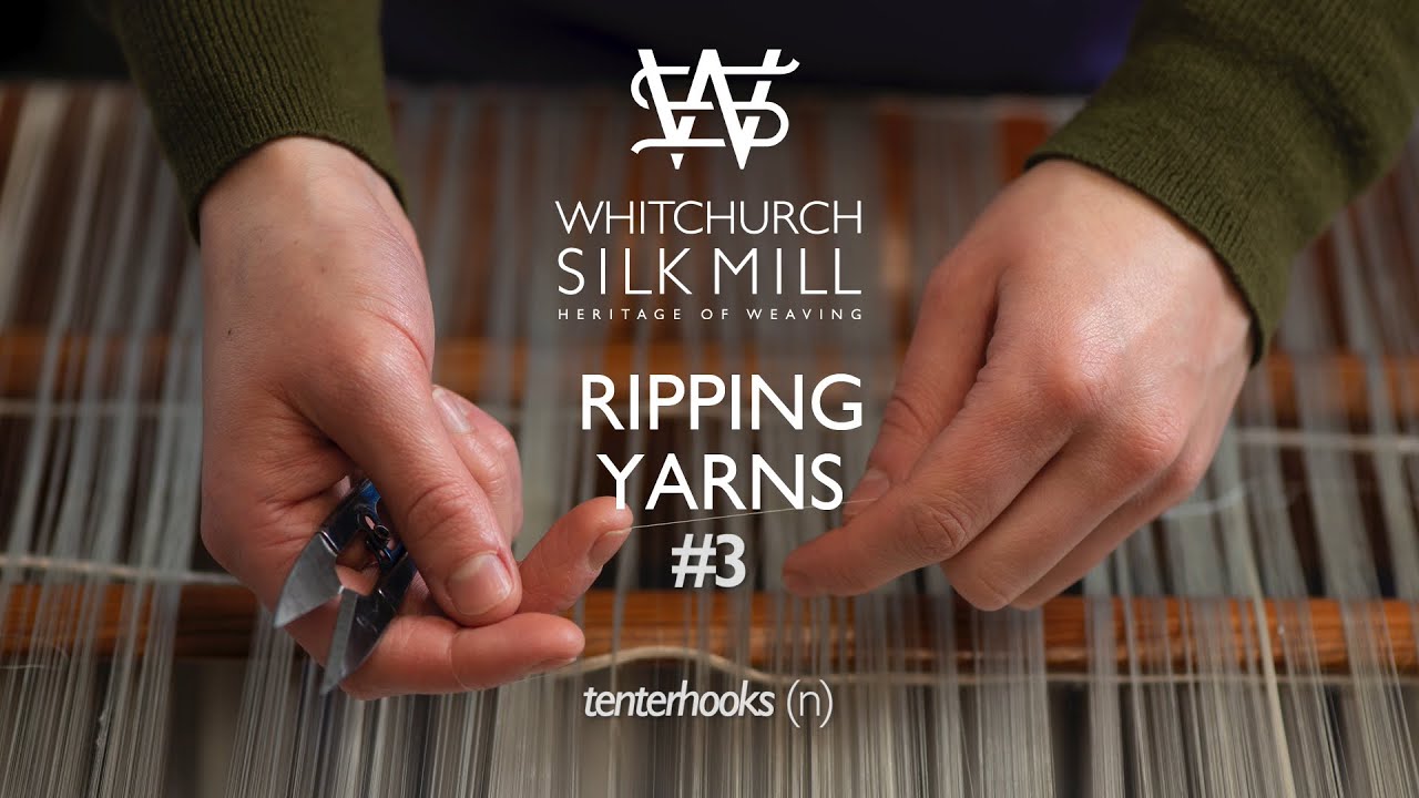 Whitchurch Silk Mill :: Ripping Yarns #3- On Tenterhooks