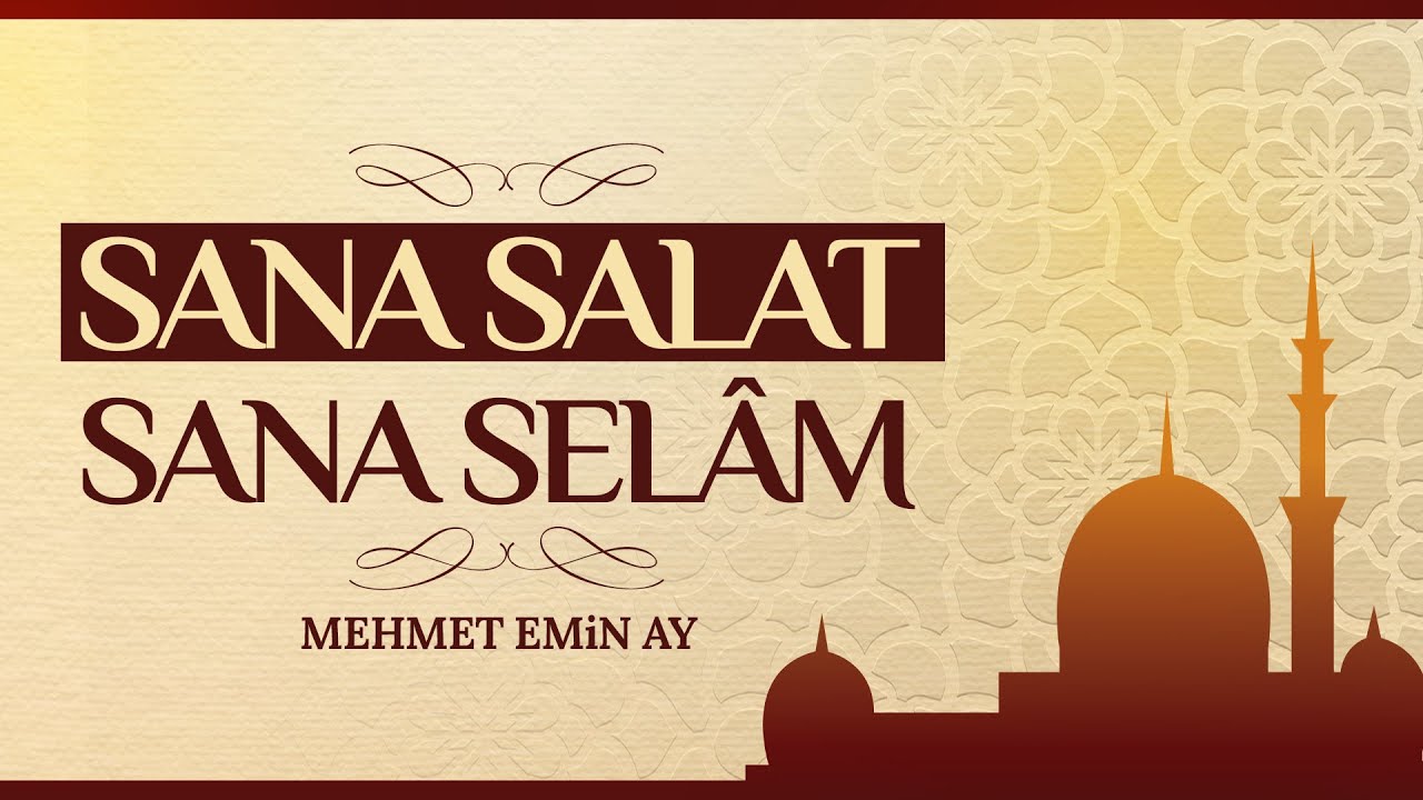 Mehmet Emin Ay İlahisi: Sana Salat Sana Selam İlahisi #ilahi
