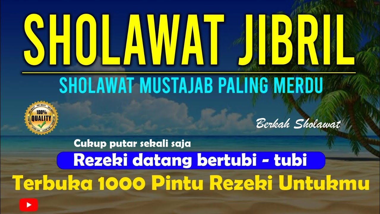 SHOLAWAT JIBRIL PENENANG HATI | Penghapus Resah, Pembawa Nikmat Rezeki, Sholawat Nabi Merdu