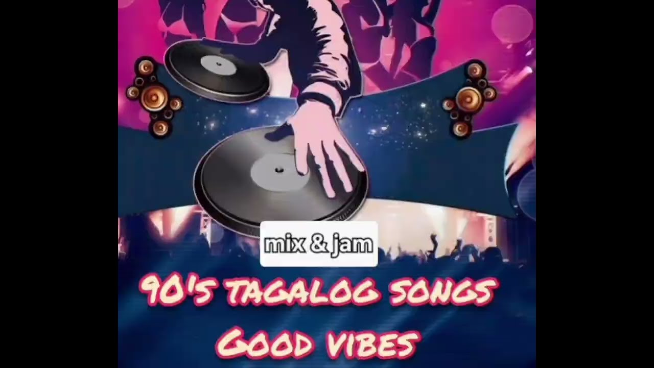 90s Tagalog song,s pampakalma
