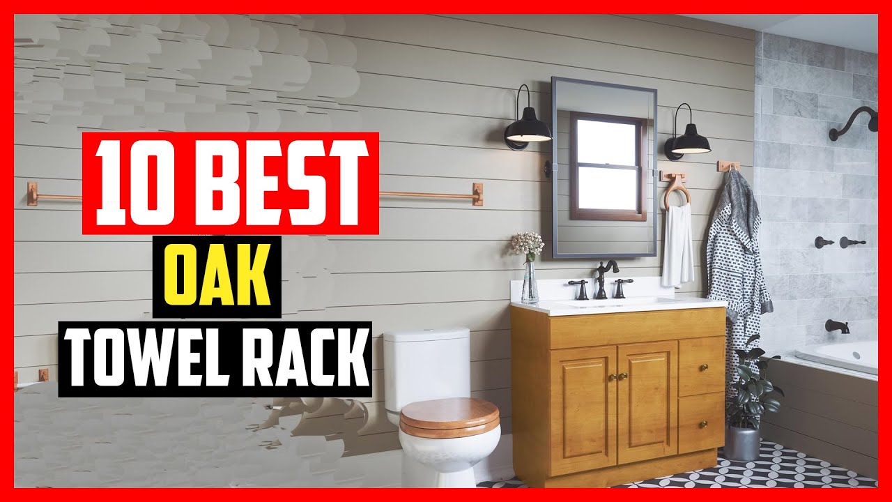 ✅Top 10 Best Oak Towel Rack For 2025