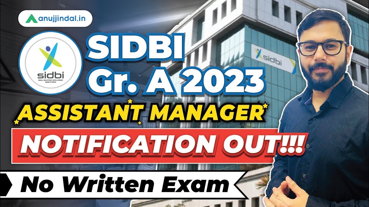 SIDBI Notification 2023 | SIDBI Grade A 2023 Notification Out | SIDBI Assistant Manager |Anuj Jindal