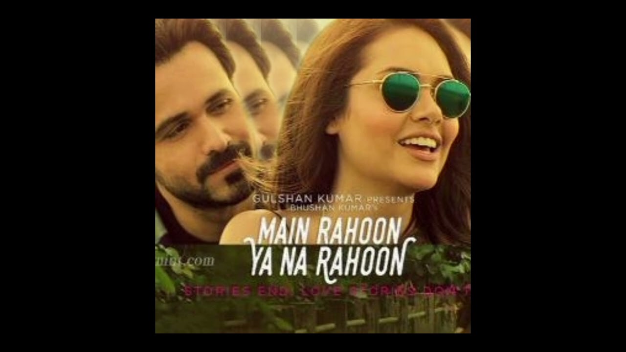 Main Rahoon Ya Na RahoonHawaon Mein LiptaDirector - Amit SharmaMusic - Amaal Mallik