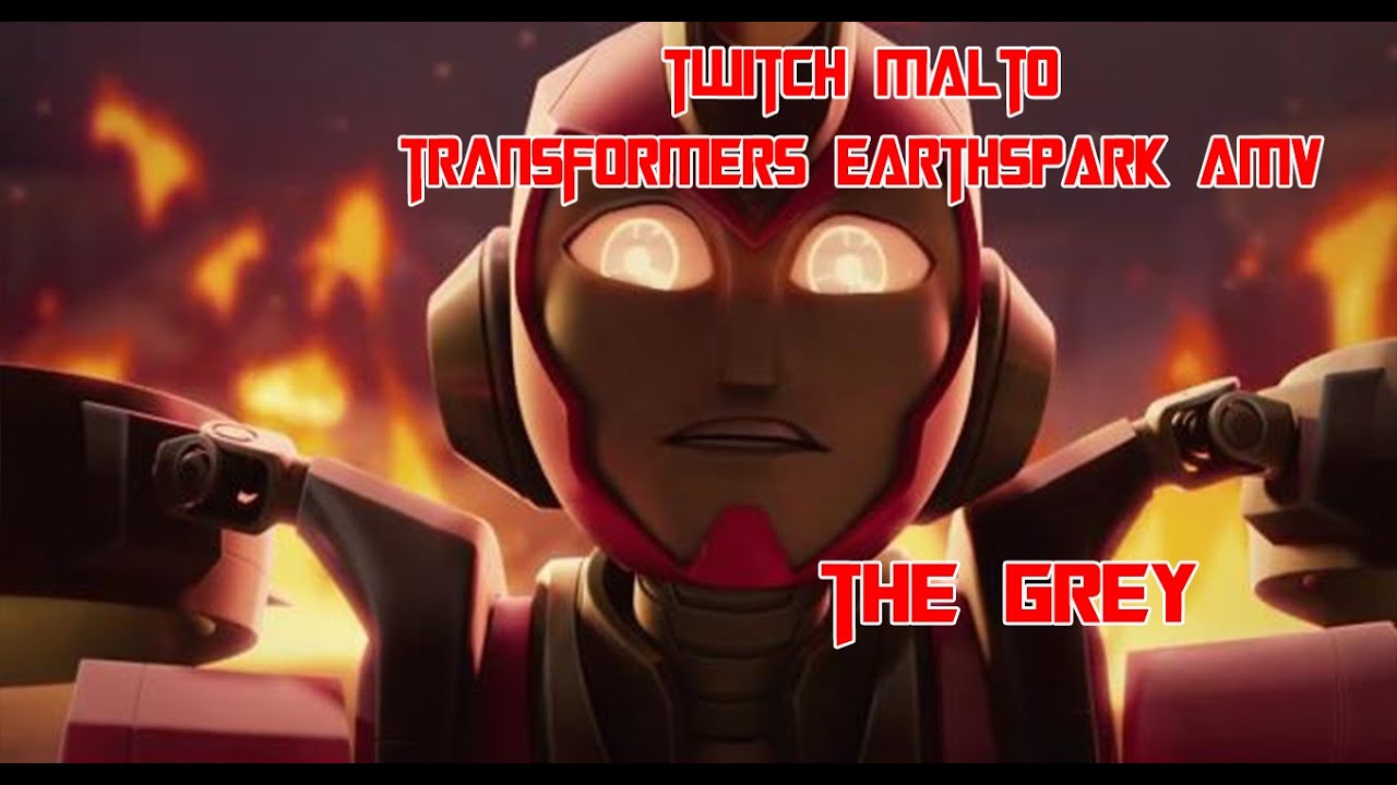Transformers Earthspark Twitch Malto AMV (The Grey)