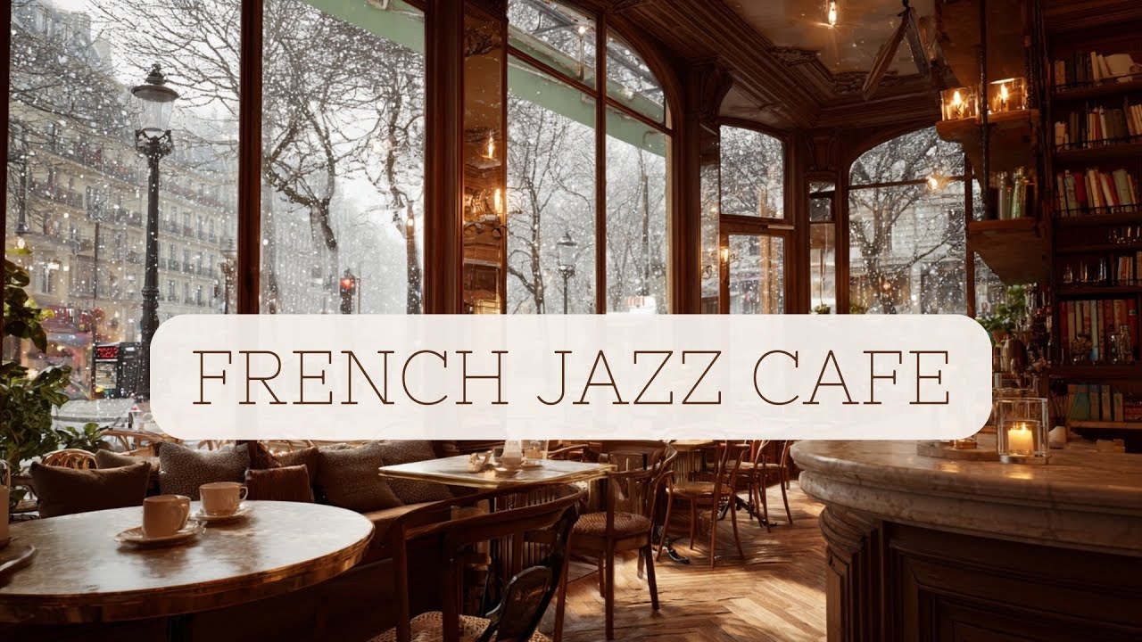 Relaxing French Jazz Caf&eacute; ☕ Cozy Evening with Snowy View | 3 Hours Background Jazz Music