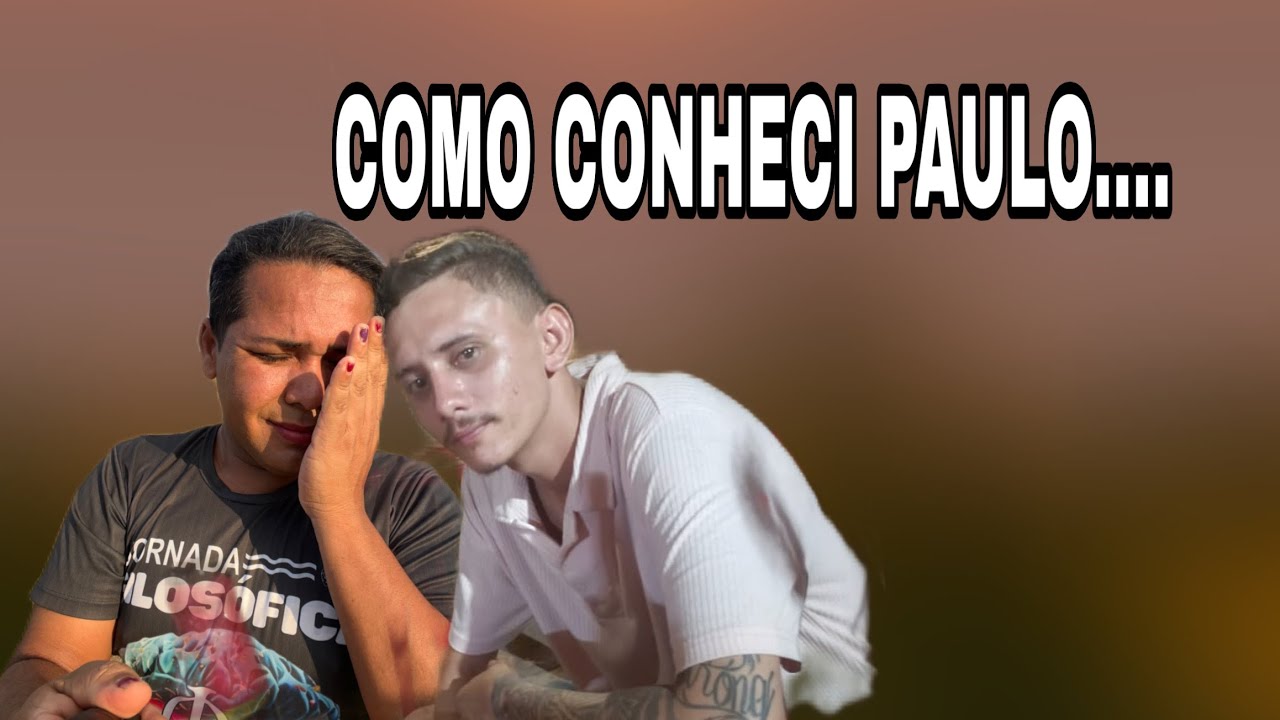COMO CONHECE PAULO VAMOS ALMOÇAR 