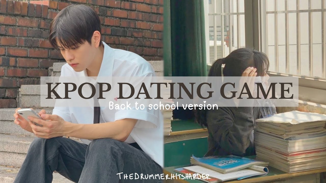 KPOP DATING GAME - BACK TO SCHOOL VERSION