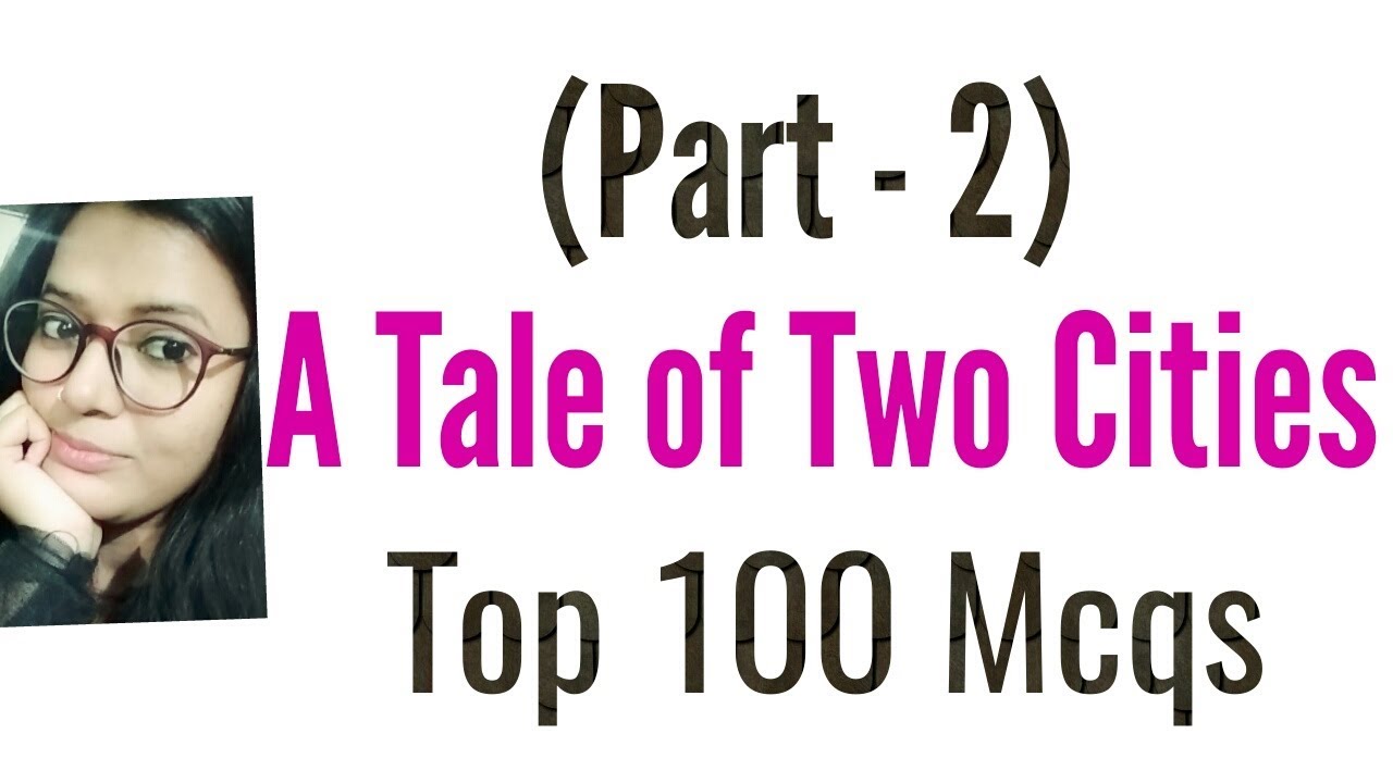 A Tale of Two Cities Top 100 Mcqs Part -2 for MP TET/TGT/PGT