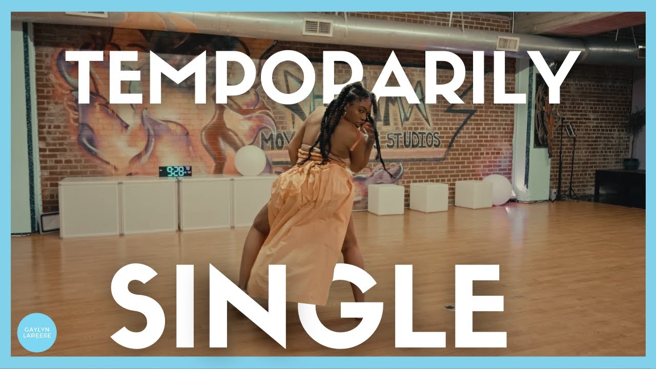 TEMPORARILY SINGLE - Chloe Bailey Choreo by Gaylyn Lareese