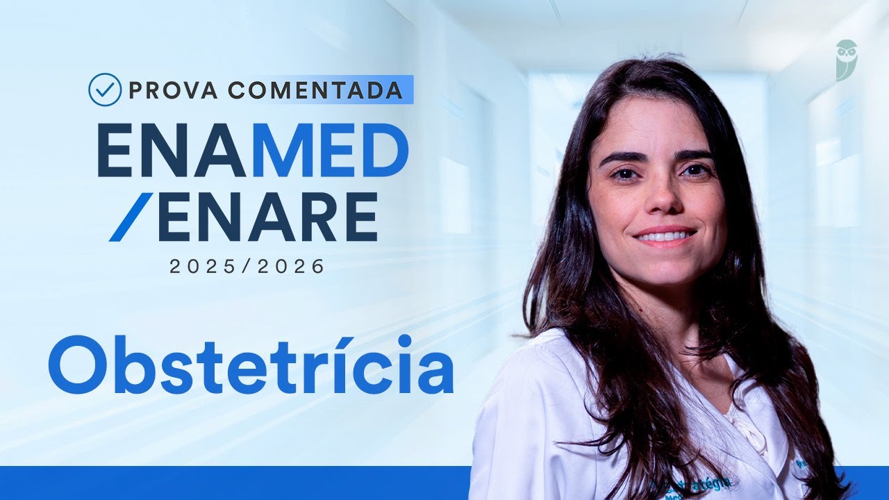 Prova Comentada ENAMED / ENARE - 2025/2026 - Obstetrícia
