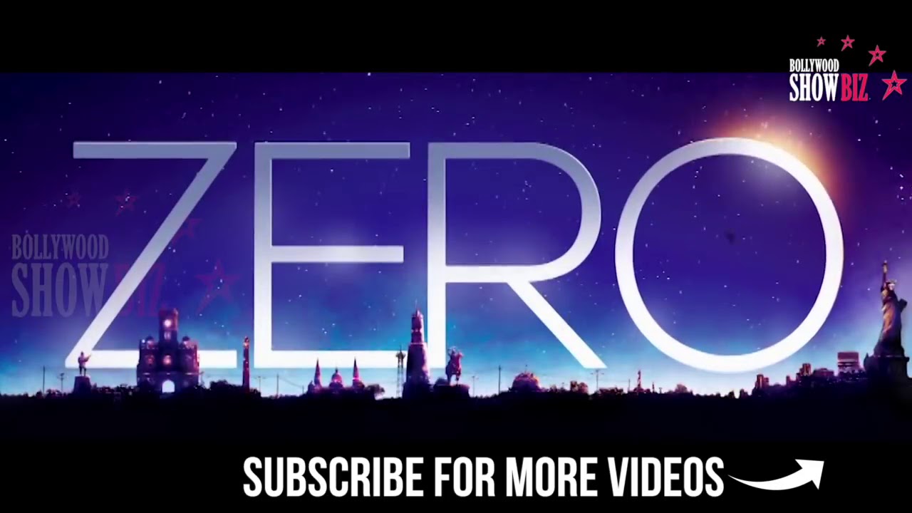 Zero Trailer 2018| Sharukhan film 21st December 2018