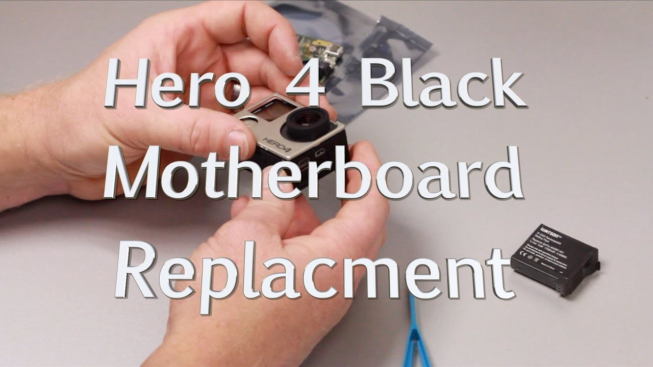 Gopro Hero 4 Black Edition Teardown - Motherboard Replacement