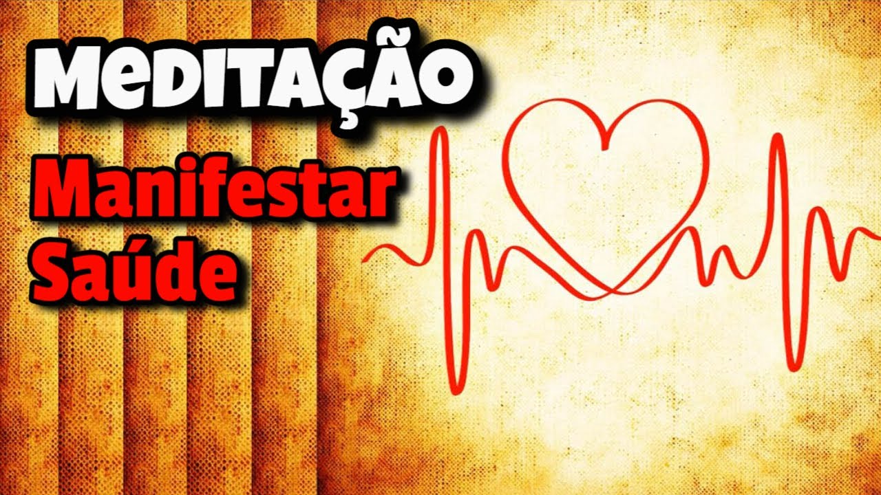 Manifestar Saúde 🩺 Cura Ativação Meditação