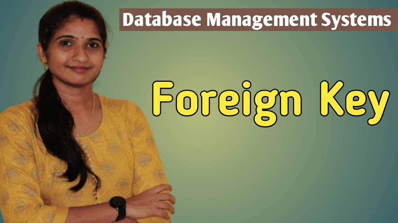 Lec-10: Foreign Key in dbms | Database Management Systems(malayalam)