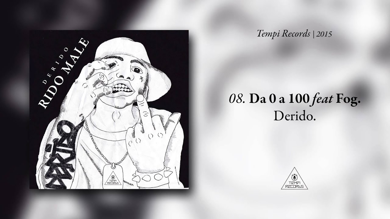 DERIDO - DA 0 A 100 feat. FOG
