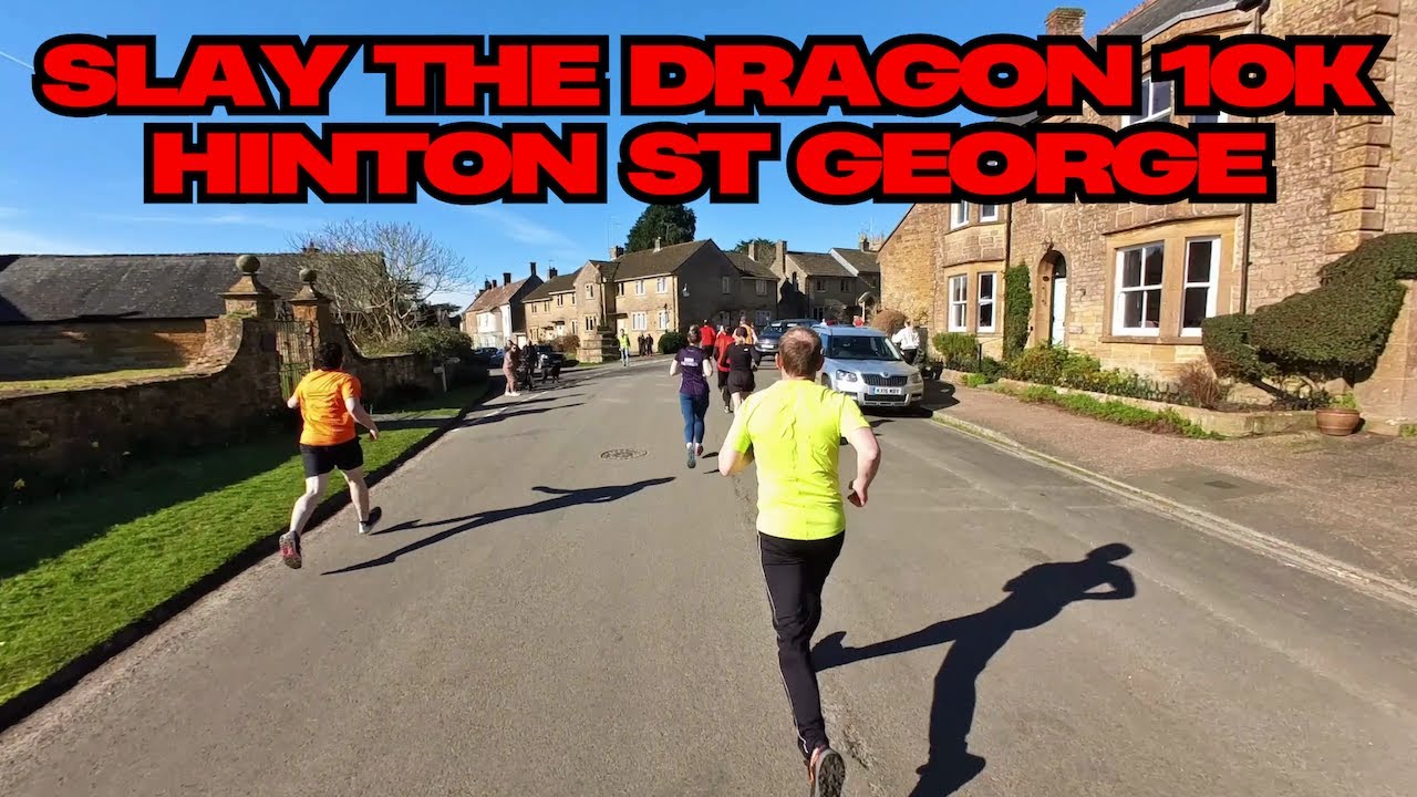 SLAY THE DRAGON 10K 🐉 HINTON ST GEORGE