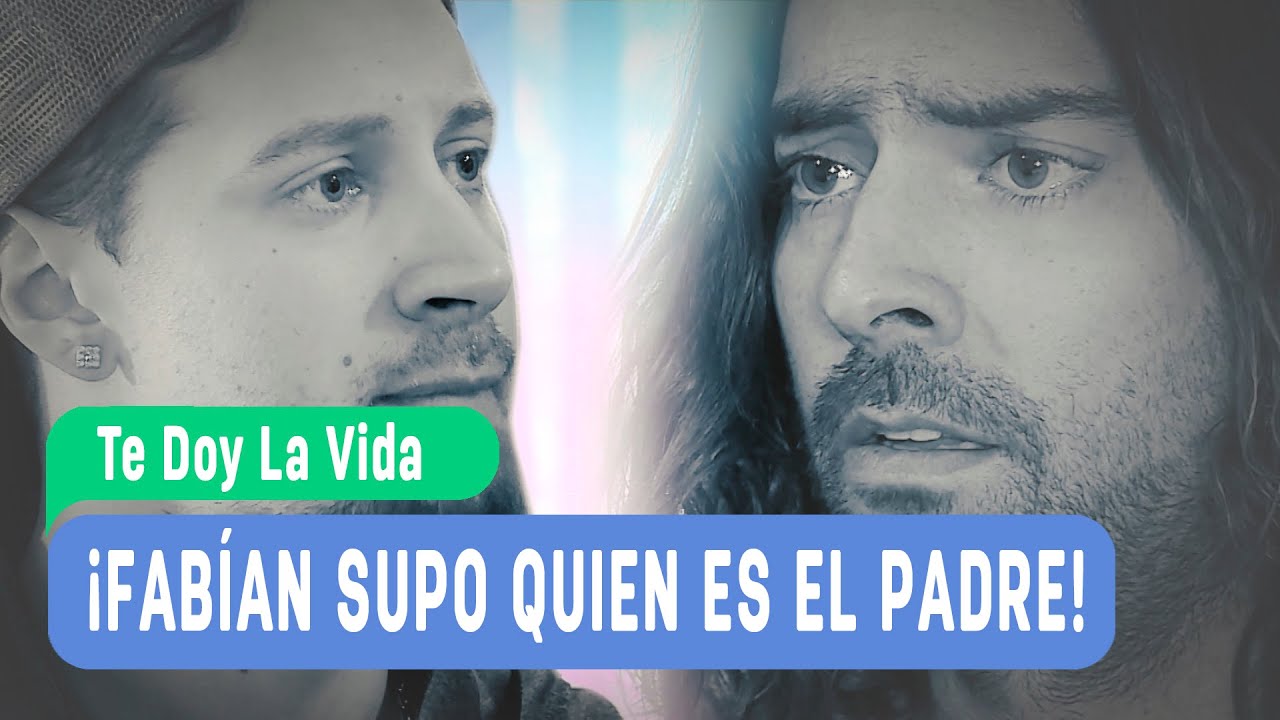 Te doy la vida - ¡Fabián supo quien es el padre! - Mejores Momentos / Capítulo 99