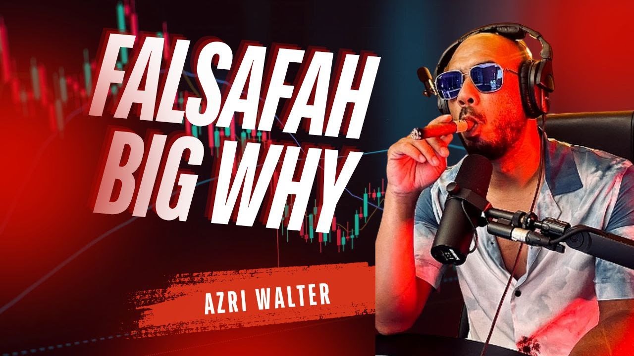 Falsafah big why Azri Walter