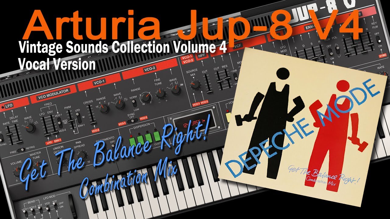 Arturia Jup-8 V4 | Depeche Mode - Get The Balance Right! Combination Mix (Vocal)