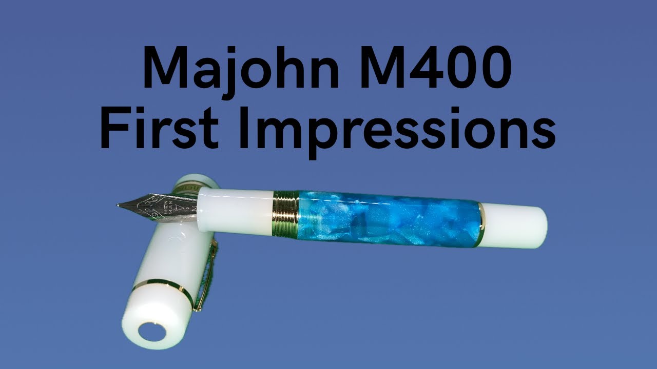 Majohn M400 Fountain Pen - My First Impressions